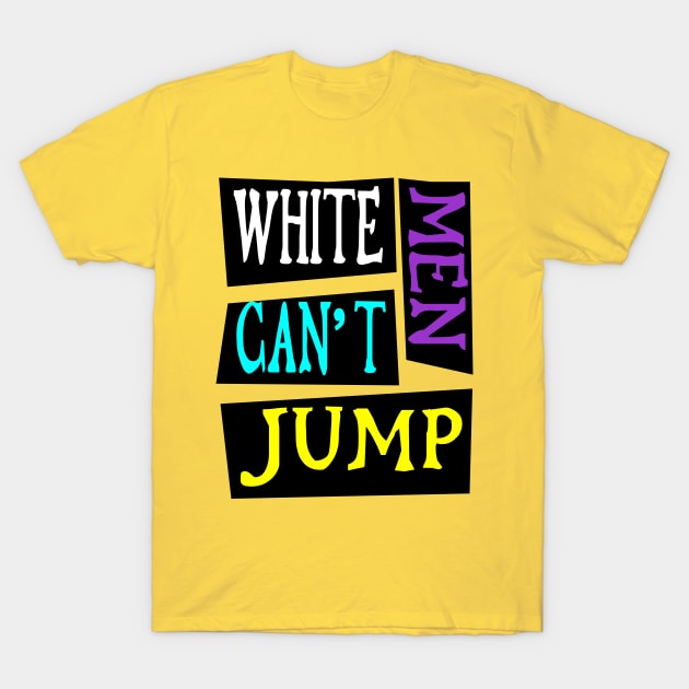 White men can t jump T-Shirt by HelenaCooper